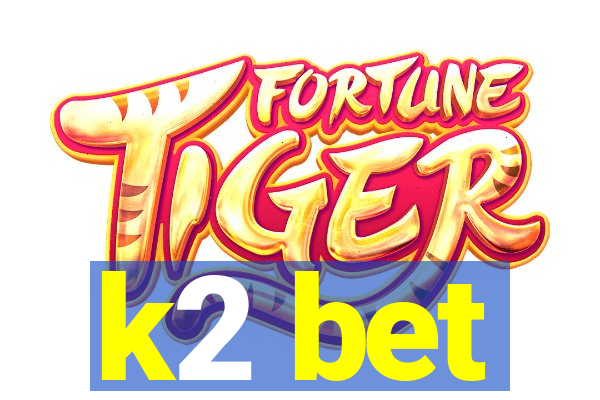 k2 bet